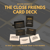 The Close Friends Card Deck - Beyond Mondays